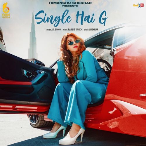 Single Hai G JSL Singh
