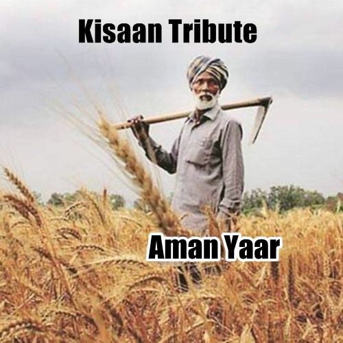 Kisaan Tribute Aman Yaar