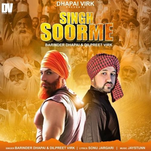 Singh Soorme Barinder Dhapai, Dilpreet Virk