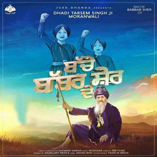 Bache Babbar Sher De Dhadi Tarsem Singh Moranwali