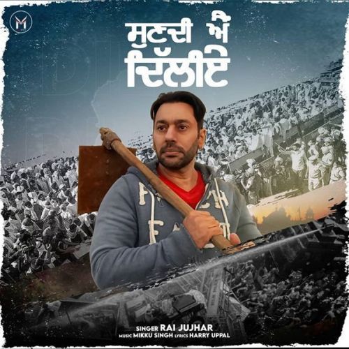 Sunn Di Ae Dilliye Rai Jujhar