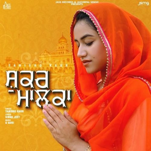 Shukar Maalka Tanishq Kaur