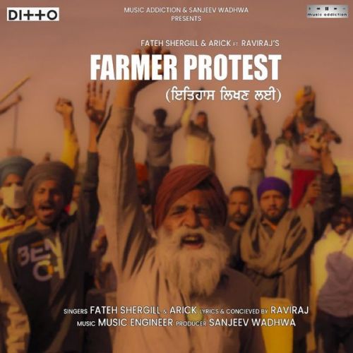 Farmer Protest - Itihaas Likan Lyi Fateh Shergill, Arick