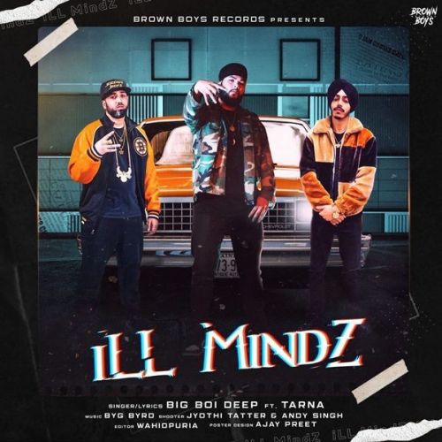 iLL MindZ Big Boi Deep, Tarna