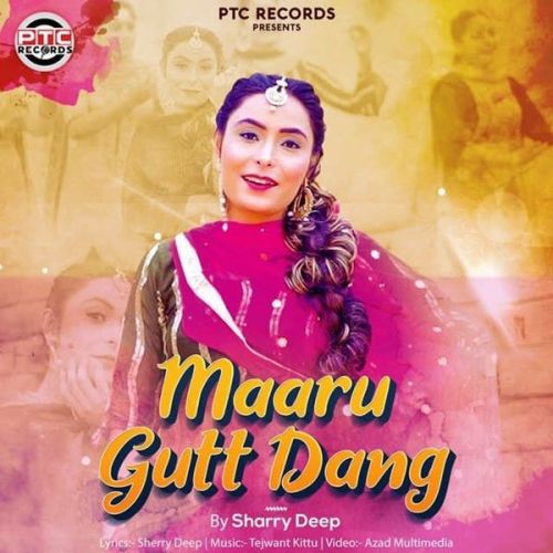 Maaru Gutt Dang Sharry Deep
