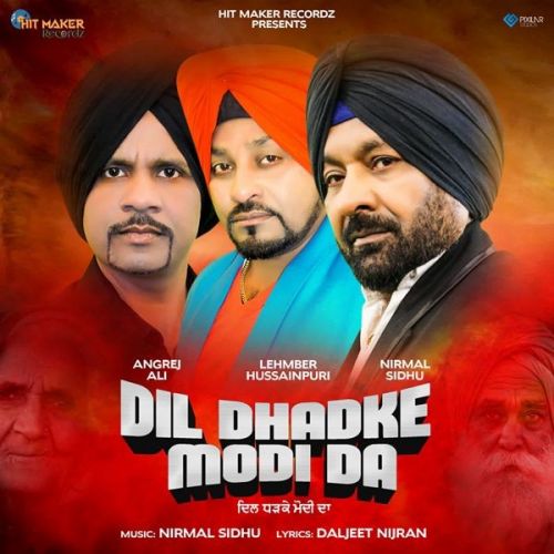Dil Dhadke Modi Da Lehmber Hussainpuri, Nirmal Sidhu