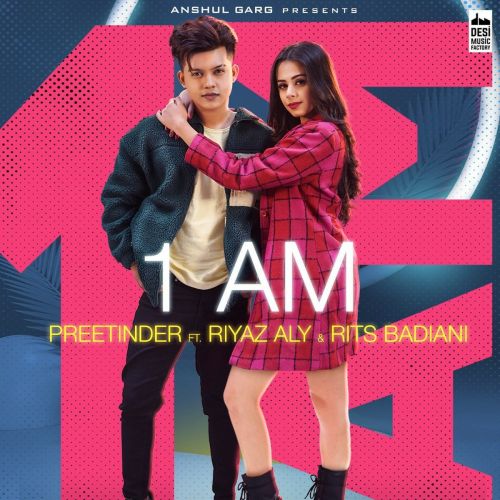1 AM Preetinder