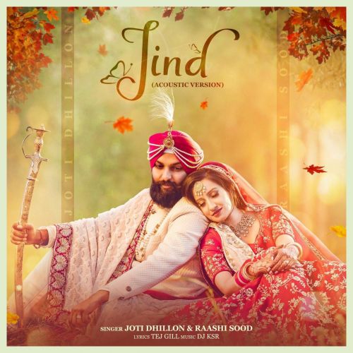 Jind Joti Dhillon, Raashi Sood