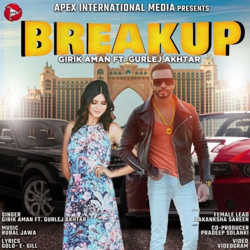 Break Up Gurlej Akhtar, Girik Aman