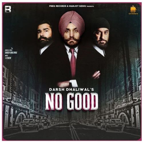 No Good Darsh Dhaliwal