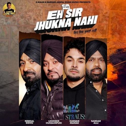 Eh Sir Jhukna Nahi Lehmber Hussainpuri, Nirmal Sidhu