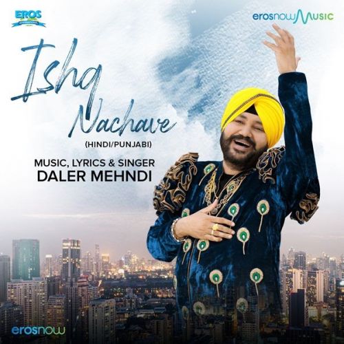 Ishq Nachave Daler Mehndi