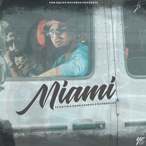 Miami Amar Sandhu, Yz Hatim