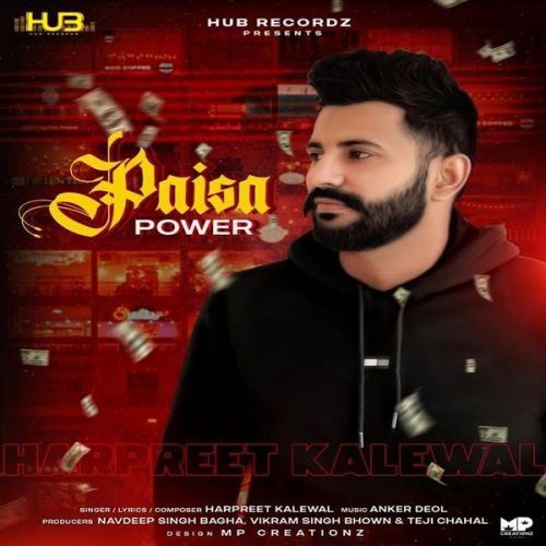 Paisa Power Harpreet Kalewal