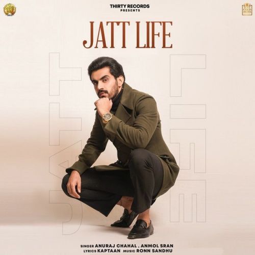 Jatt Life Anuraj Chahal, Anmol Sran