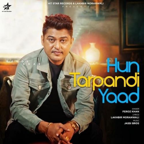 Hun Tarpandi Yaad Feroz Khan