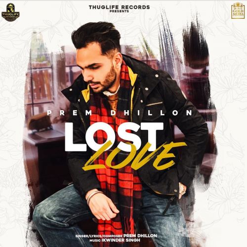 Lost Love Prem Dhillon