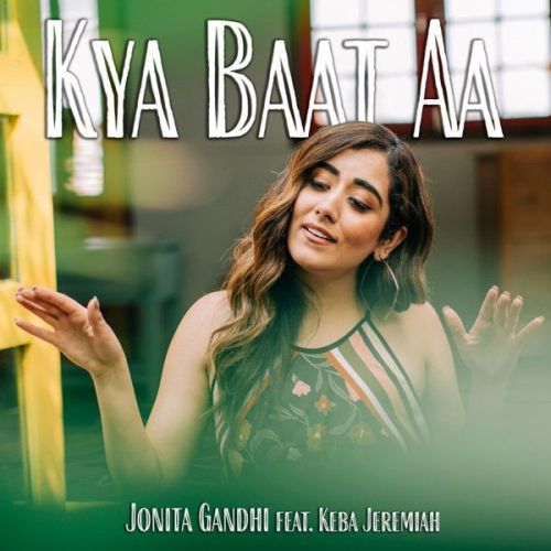 Kya Baat Ay Jonita Gandhi