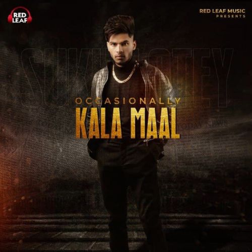 Occasionally Kala Maal Sukh Lotey