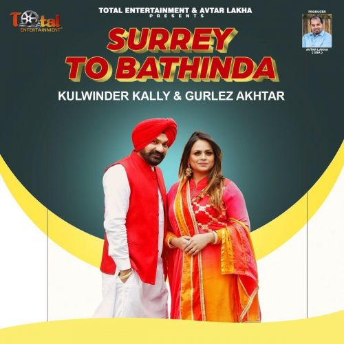 Surrey To Bathinda Kulwinder Kally, Gurlez Akhtar