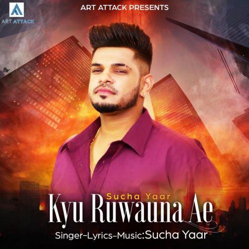 Kyu Ruwauna Ae Sucha Yaar