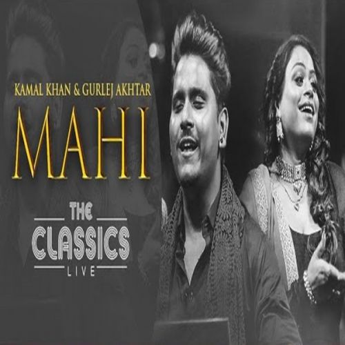 Mahi Gurlej Akhtar, Kamal Khan