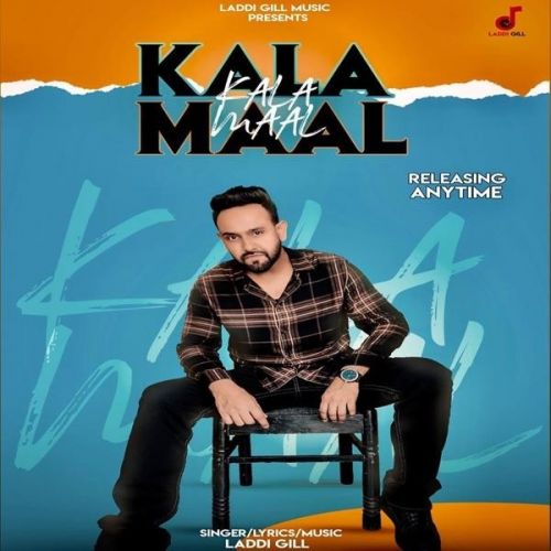 Kala Maal Laddi Gill