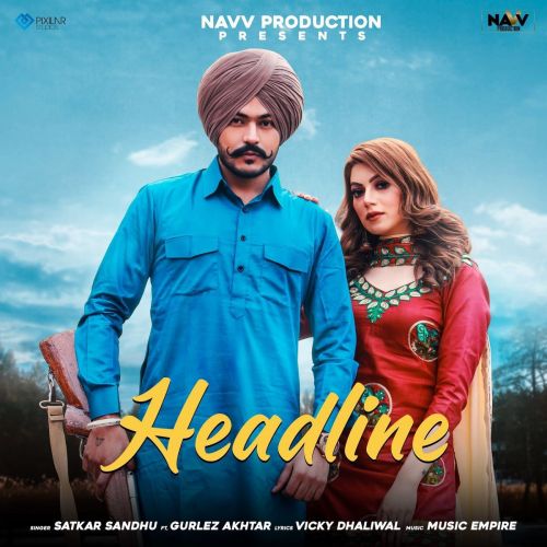 Headline Gurlez Akhtar, Satkar Sandhu