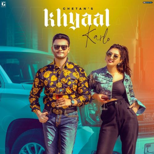 Khyaal Karlo Chetan