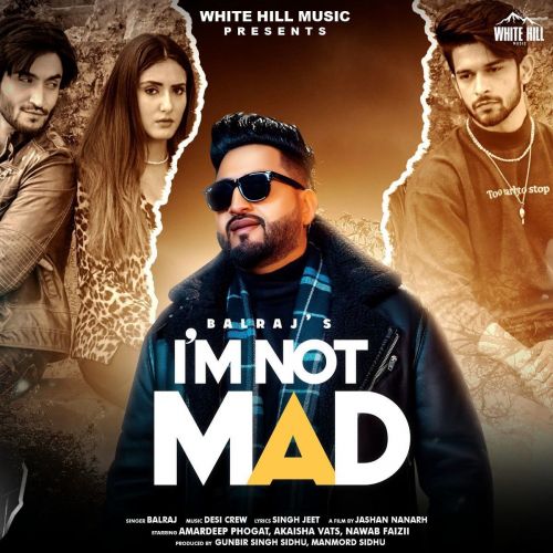 I m Not Mad Balraj