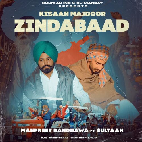 Kisaan Majdoor Zindabaad Manpreet Randhawa, Sultaan