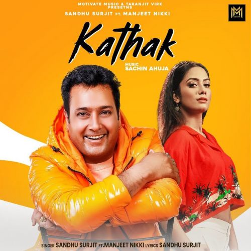 Kathak Sandhu Surjit, Manjeet Nikki
