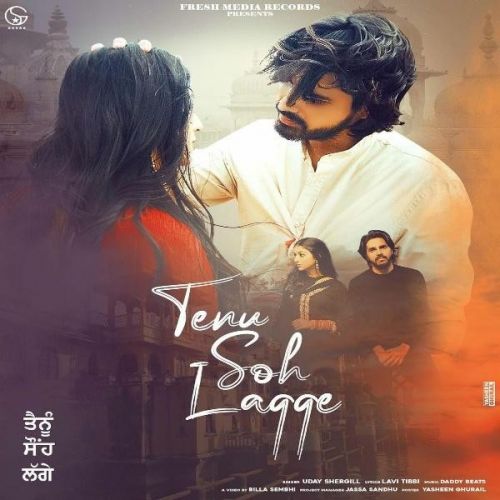 Tenu Soh Lagge Garry Sandhu, Uday Shergill