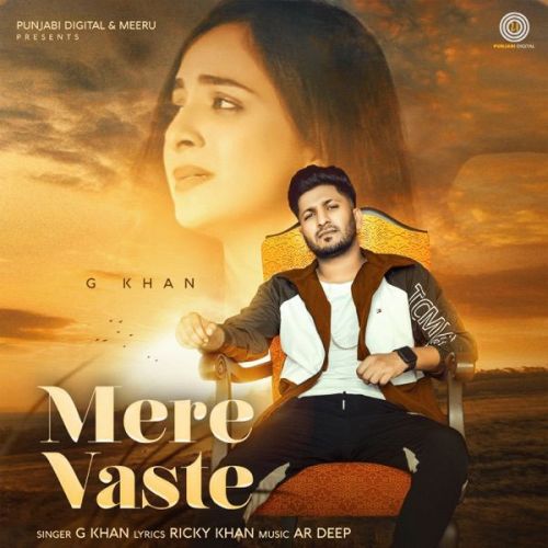 Mere Vaste G Khan