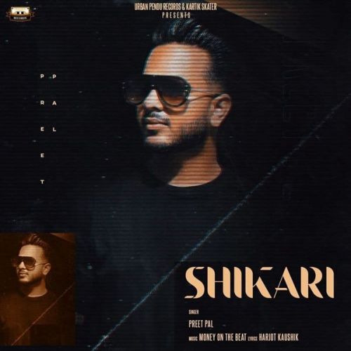 Shikari Preet Pal