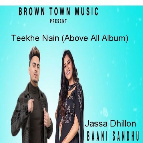 Teekhe Nain Jassa Dhillon, Baani Sandhu