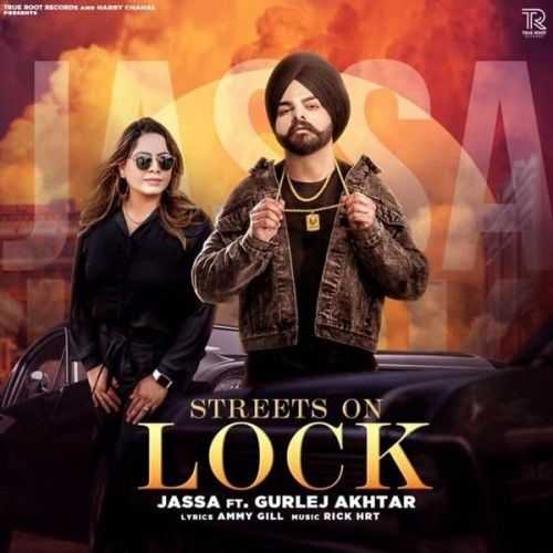 Streets On Lock Gurlej Akhtar, Jassa