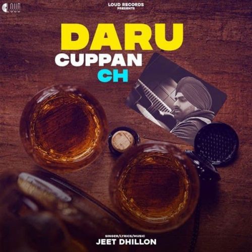 Daru Cuppan Ch Jeet Dhillon