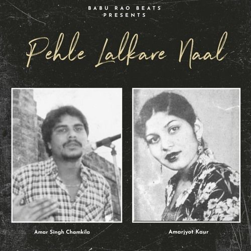 Pehle Lalkare Naal Remix Amar Singh Chamkila, Amarjot Kaur
