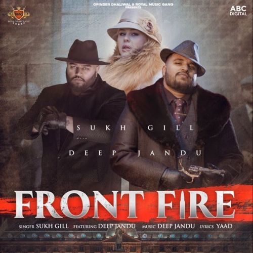 Front Fire Deep Jandu, Sukh Gill