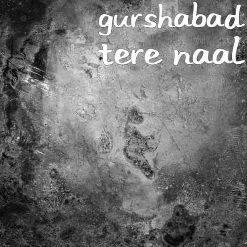 Tere Naal Gurshabad