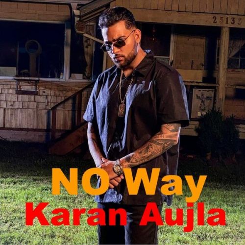 No Way Karan Aujla