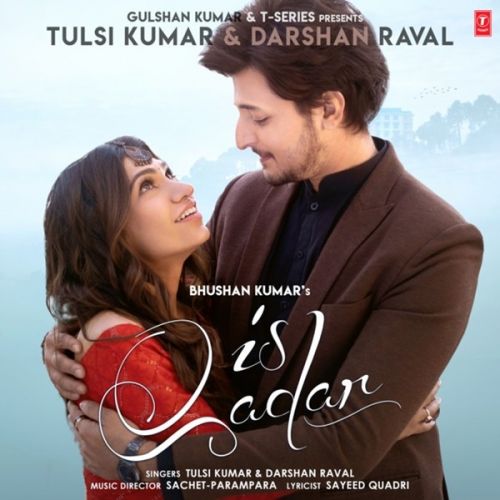 Is Qadar Tulsi Kumar, Darshan Raval