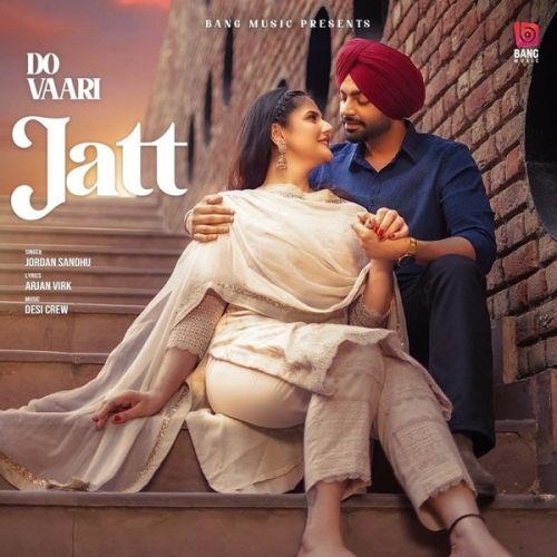 Do Vaari Jatt Jordan Sandhu