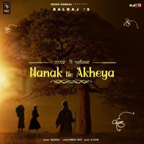 Nanak Ne Akheya Balraj