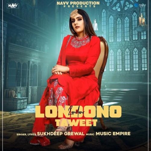 Londono Taweet Sukhdeep Grewal