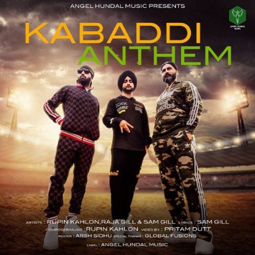 Kabadi Anthem Rupin Kahlon, Raja Gill