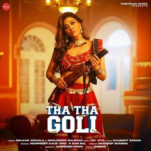 Tha Tha Goli Balkar Ankhila, Manjinder Gulshan