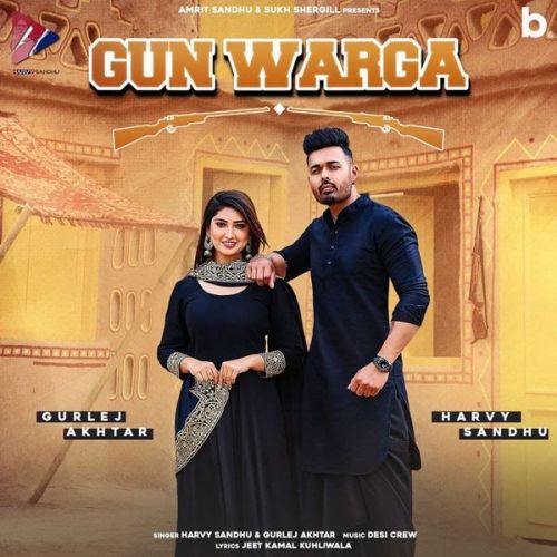 Gun Warga Gurlez Akhtar, Harvy Sandhu