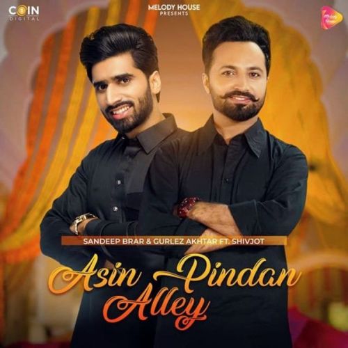 Asin Pindan Aaley Gurlez Akhtar, Sandeep Brar